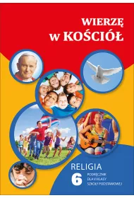 Wierz� w Ko�ci�. Podr�cznik dla 6 klasy szko�y podstawowej