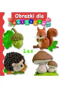Las. Obrazki dla maluchw