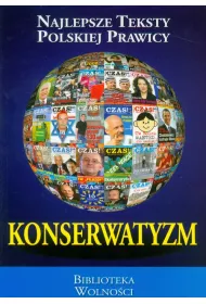 Konserwatyzm  Najlepsze teksty polskiej prawicy