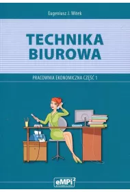 Technika biurowa. Pracownia ekonomiczna. Cz�� 1