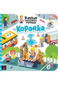 Koparka. Przygody niezwykych pojazdw