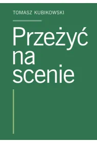 Prze�y� na scenie