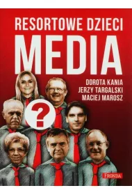 Resortowe dzieci. Media