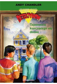 Tajemnica kurcz�cego si� domu. Przygody trzech detektyw�w. Tom 17