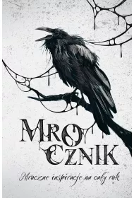Mrocznik. Mroczne inspiracje na cay rok
