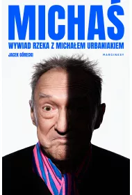 Micha. Wywiad rzeka z Michaem Urbaniakiem