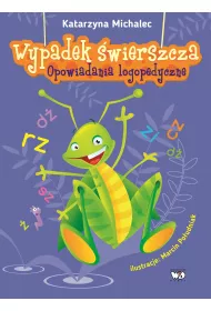Wypadek �wierszcza. Opowiadania logopedyczne