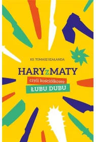 Haryzmaty, czyli ko�ci�kowe �ubu-dubu
