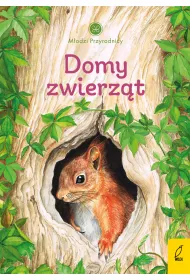 Domy zwierz�t. M�odzi Przyrodnicy