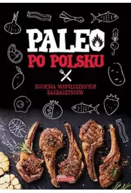 Dobra kuchnia. Paleo po polsku
