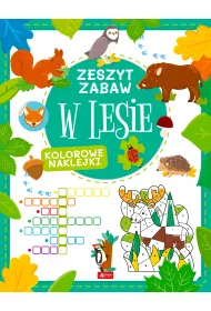 W lesie. Zeszyt zabawy
