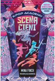 Scena cieni. K-Pop Academy. Tom 1