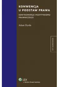 eBook Konwencja u podstaw prawa. Kontrowersje pozytywizmu prawniczego pdf