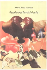 Sztuka by� bardziej sob�