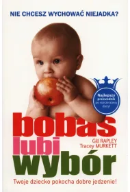 Bobas lubi wyb�r BLW. Nie chcesz wychowa� niejadka?