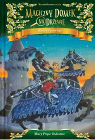Rycerz o �wicie. Magiczny domek na drzewie. Tom 2