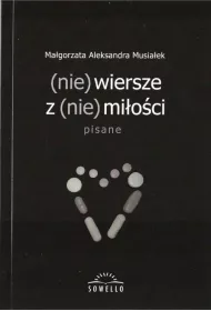 (nie) wiersze z (nie) mi�o�ci