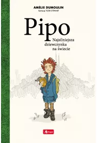 Pipo. Najsilniejsza dziewczynka na wiecie