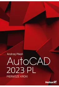 AutoCAD 2023 PL. Pierwsze kroki