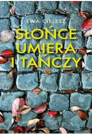 S�o�ce umiera i ta�czy