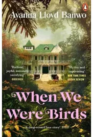 When We Were Birds