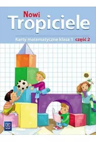 Nowi Tropiciele. Matematyka. Klasa 1. Cz�� 2. Edukacja Wczesnoszkolna