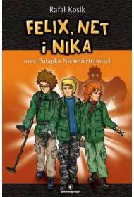 Felix, Net i Nika oraz Puapka Niemiertelnoci. Tom 4