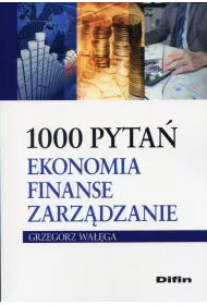 1000 pyta�. Ekonomia, finanse, zarz�dzanie