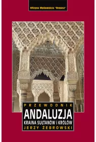 Andaluzja. Kraina kr�l�w i su�tan�w. Przewodnik