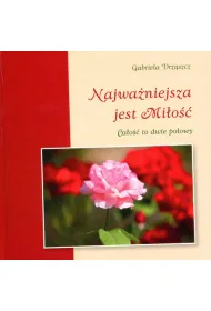 Najwa�niejsza jest Mi�o�� *