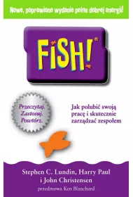 Fish jak polubi� swoj� prac� i skutecznie zarz�dza� zespo�em