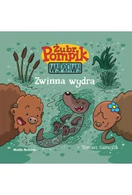 Zwinna wydra. �ubr Pompik. Wyprawy. Tom 9