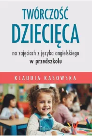 Tw�rczo�� dzieci�ca na zaj�ciach z j�zyka angielskiego w przedszkolu