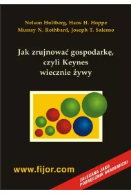 eBook Jak zrujnowa gospodark - czyli Keynes wiecznie ywy pdf epub