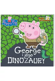 George i jego dinozaury. Bajki do poduszki. �winka Peppa