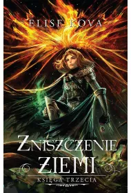 Zniszczenie ziemi. Przebudzenie powietrza. Tom 3