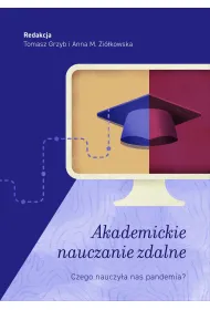 Akademickie nauczanie zdalne. Czego nauczy�a nas pandemia?