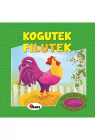 Historyjki podwrkowe. Kogutek Filutek