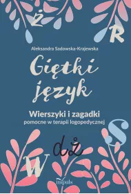 Gi�tki j�zyk. Wierszyki i zagadki pomocne w terapii logopedyczne