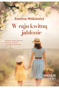 W raju kwitn� jab�onie (wi�ksze litery)