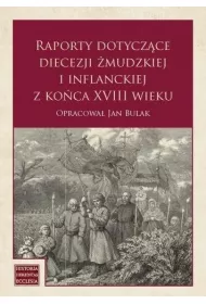 Raporty dotycz�ce diecezji �mudzkiej i inflanckiej