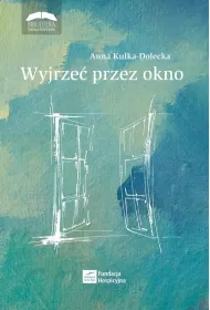 Wyjrze� przez okno