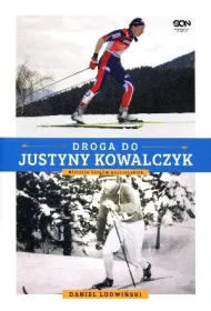 Droga do Justyny Kowalczyk. Historia bieg�w narciarskich