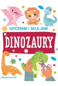 Dinozaury. Wycinam i sklejam