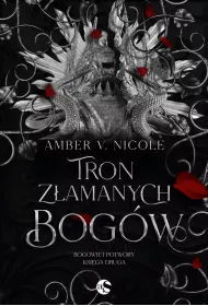 Tron zamanych bogw. Bogowie i Potwory. Tom 2