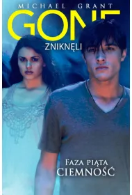 Gone znikn�li. Faza 5. Ciemno��