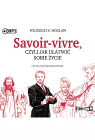 Audiobook Savoir-vivre, czyli jak u�atwi� sobie �ycie CD