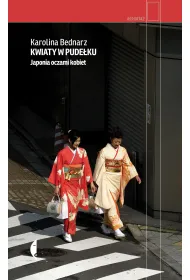 Kwiaty w pude�ku. Japonia oczami kobiet