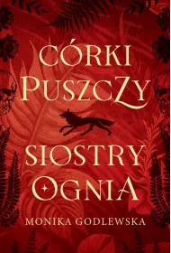 C�rki puszczy siostry ognia