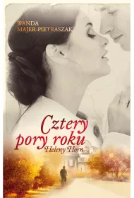 Cztery pory roku heleny horn